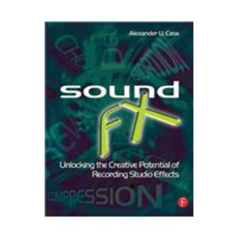sound fx: unlocking the creative potential of recording studio effects