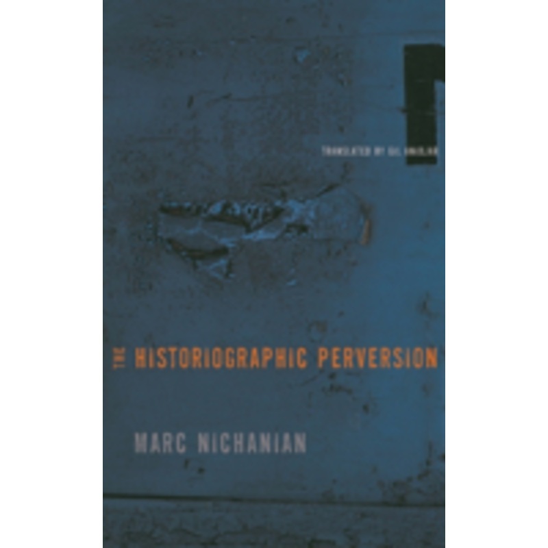 the historiographic perversion
