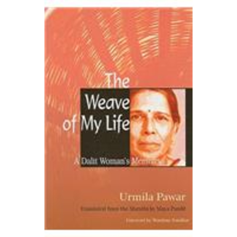 weave of my life: a dalit woman’s memoirs