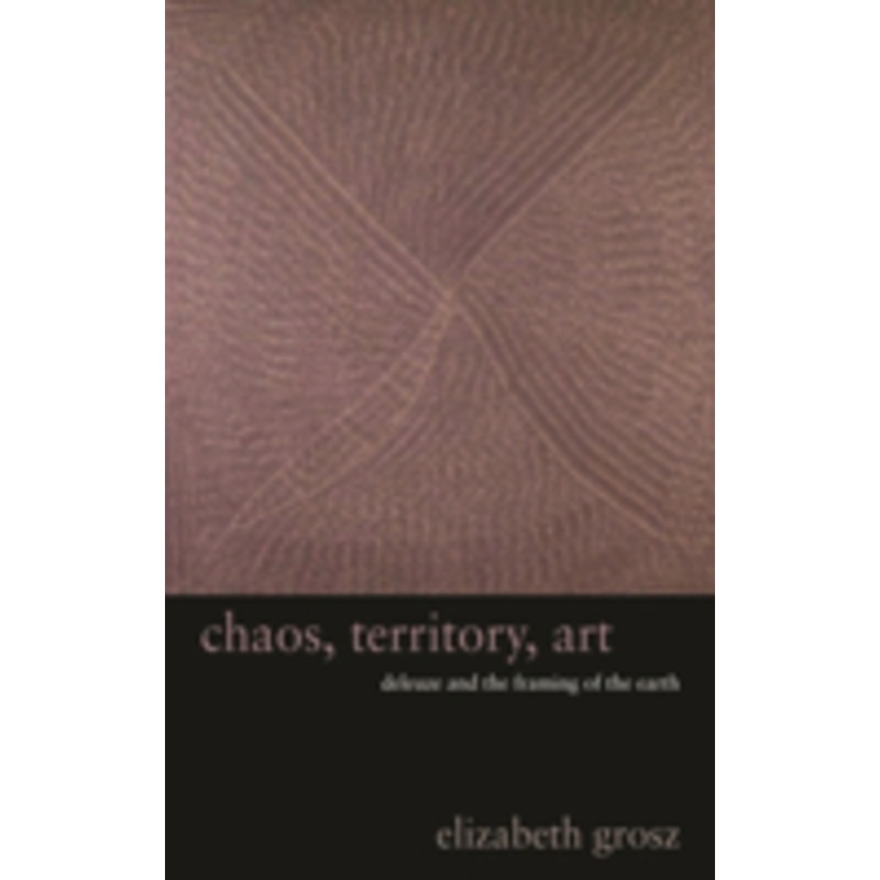 chaos, territory, art: deleuze and the framing of the earth