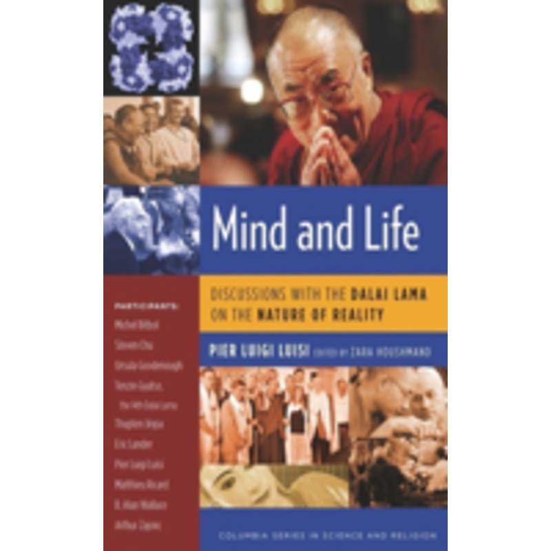 mind and life: discussions with the dalai lama on the nature of reality