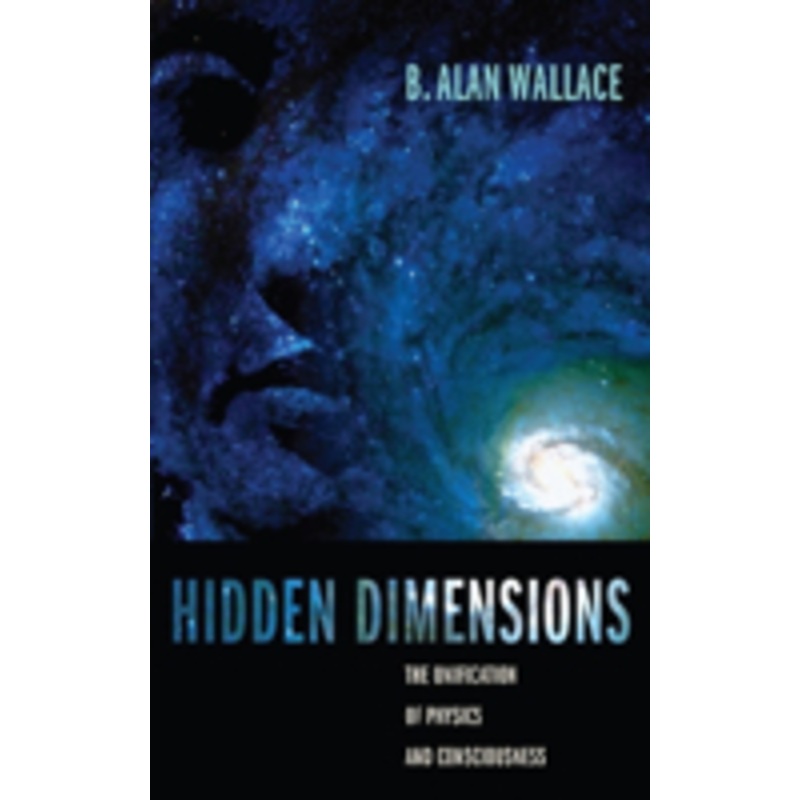 hidden dimensions: the unification of physics and consciousness