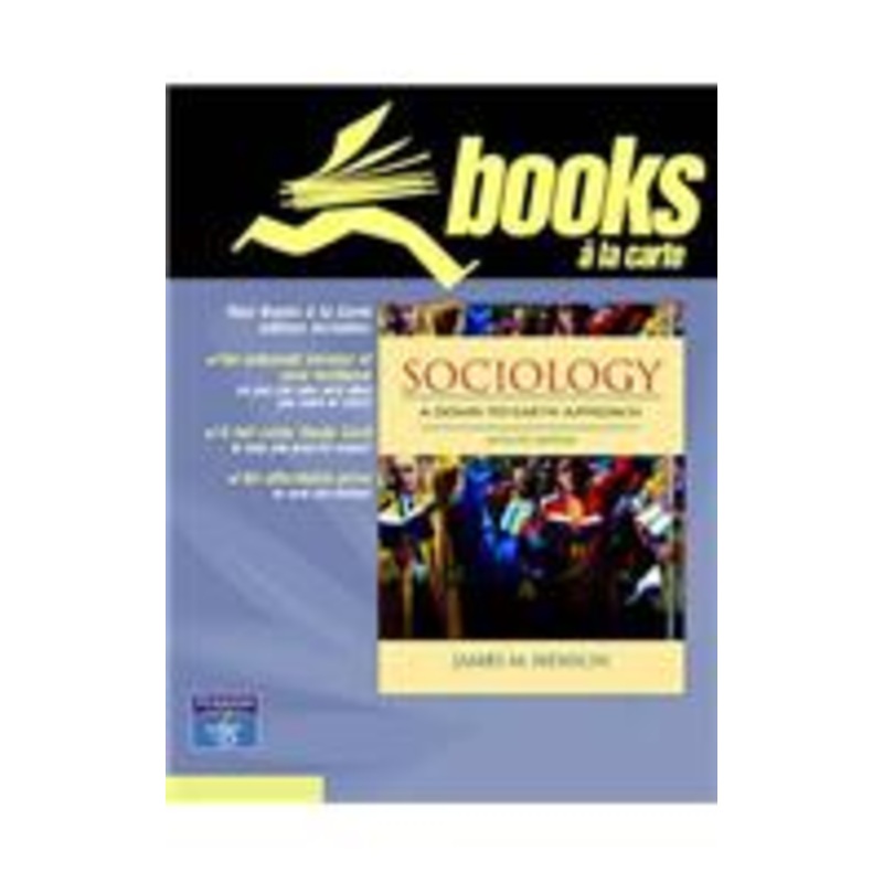 supplement: sociology: a down-to-earth approach, books a la carte edition – sociology: a down-to-earth approach: international edition 7/e