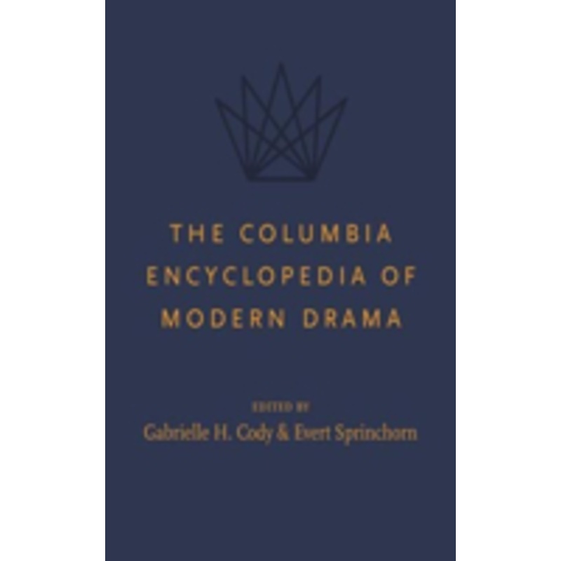 the columbia encyclopedia of modern drama