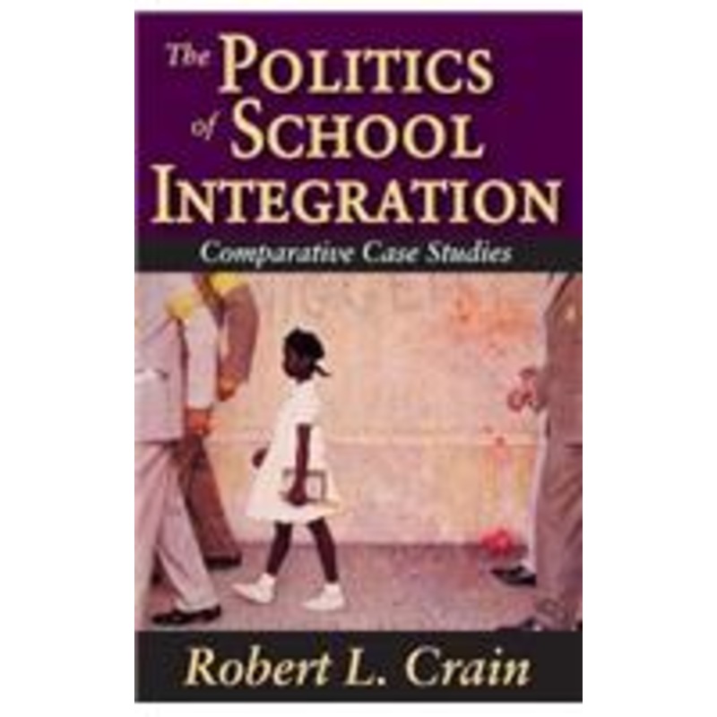 the politics of school integration: comparative case studies