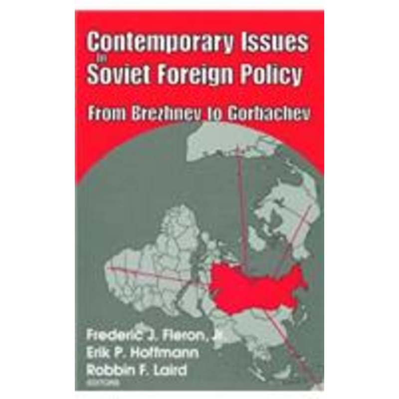 contemporary issues in soviet foreign policy: from brezhnev to gorbachev