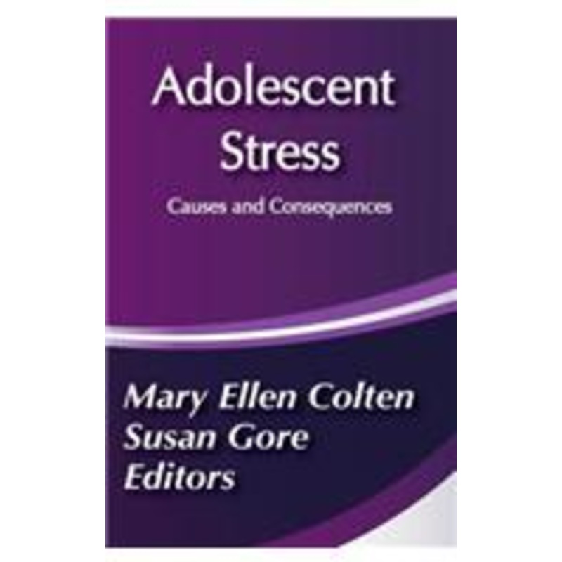 adolescent stress: causes and consequences