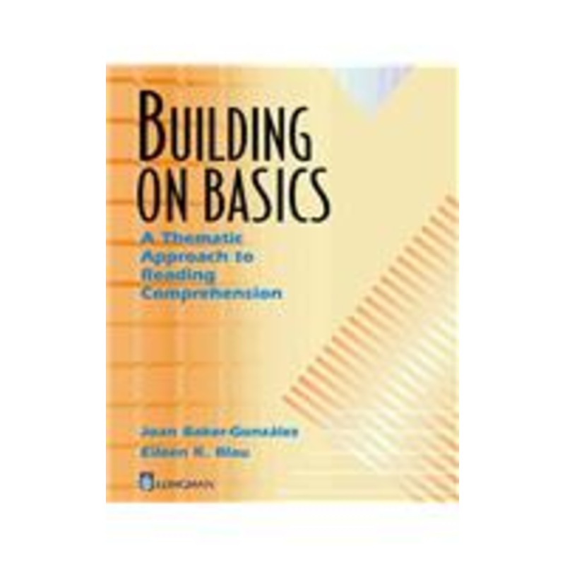 building on basics: a thematic approach to reading comprehension, intermediate: a thematic approach to reading comprehension