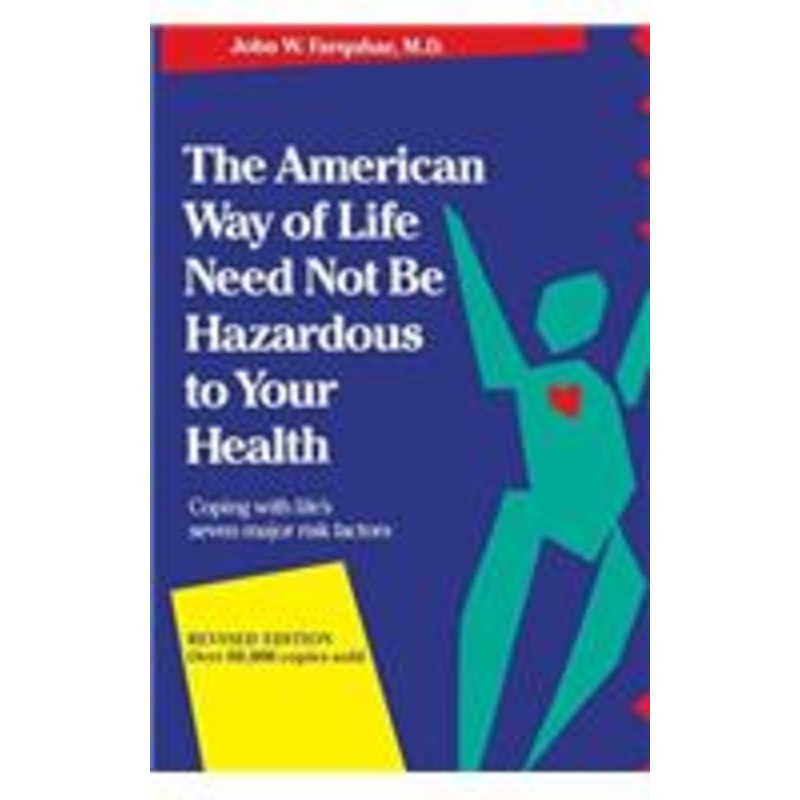 american way of life need not be hazardous to your health