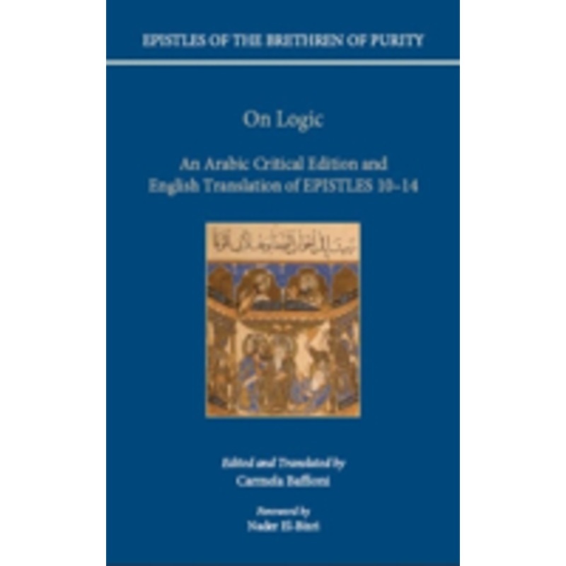 on logic epist 10-14 epbp c: an arabic critical edition and english translation of epistles 10-14