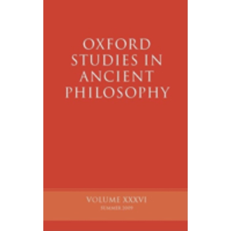 oxford studies in ancient philosophy, volume xxxvi