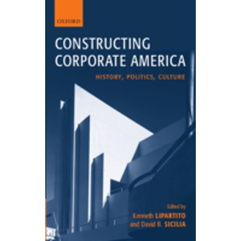 constructing corporate america: history, politics, culture