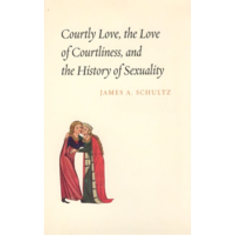 courtly love, the love of courtliness, and the history of sexuality