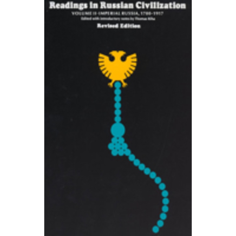 readings in russian civilization volume ii: imperial russia, 1700-1917