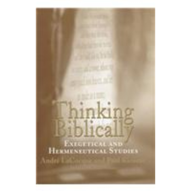 thinking biblically: exegetical and hermeneutical studies