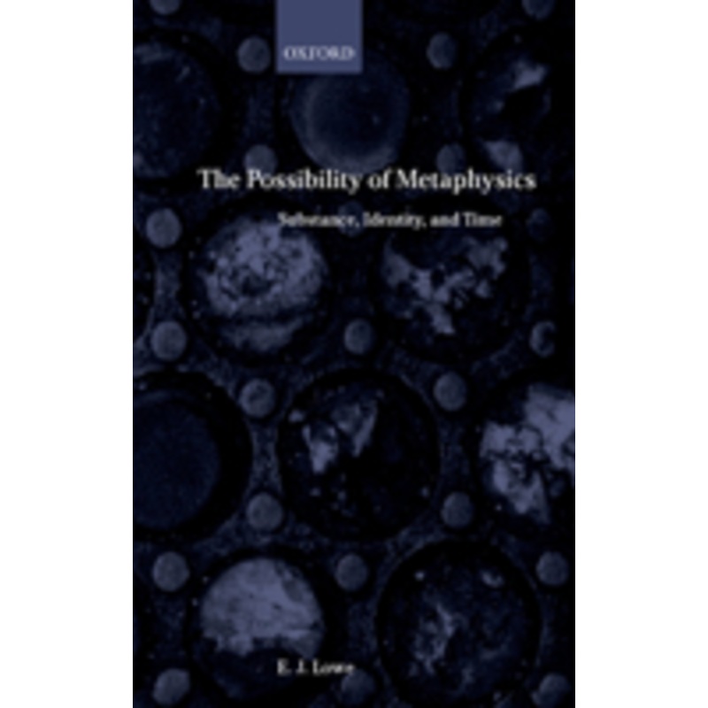 the possibility of metaphysics: substance, identity, and time