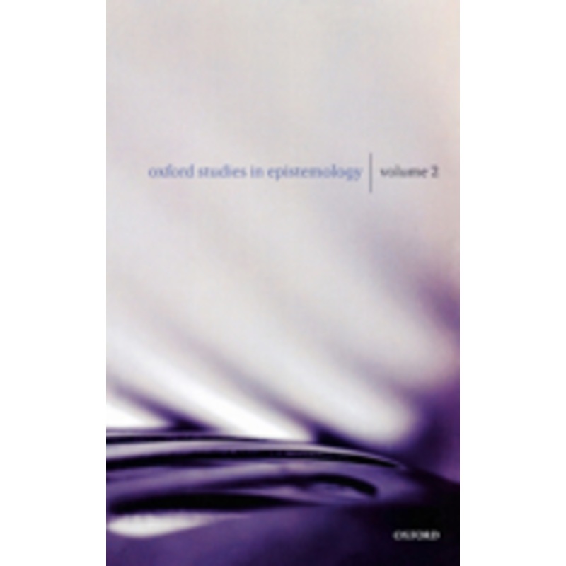 oxford studies in epistemology: volume 2