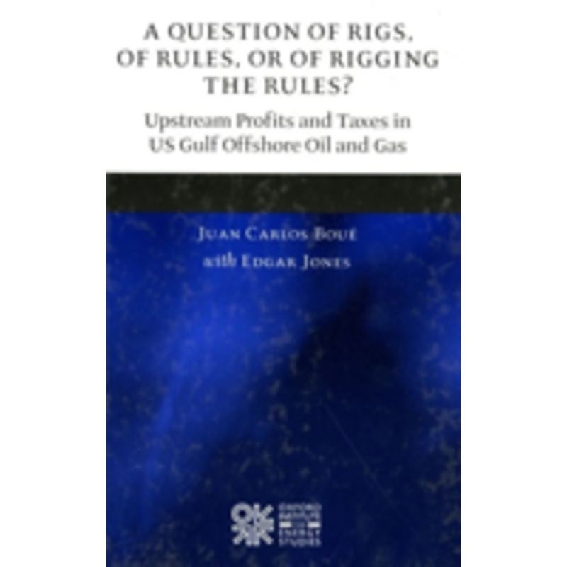 question of rigs, of rules, or of rigging the rules?: understanding the profitability and prospects of upstream oil activities in the gulf of mexico