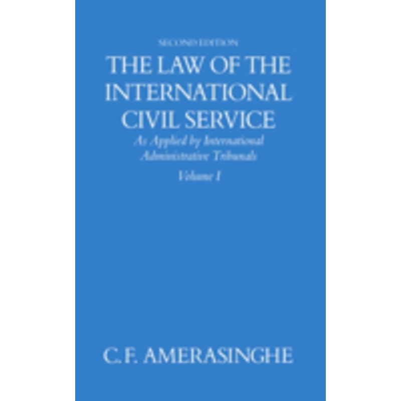law of the international civil service: as applied by international administrative tribunals