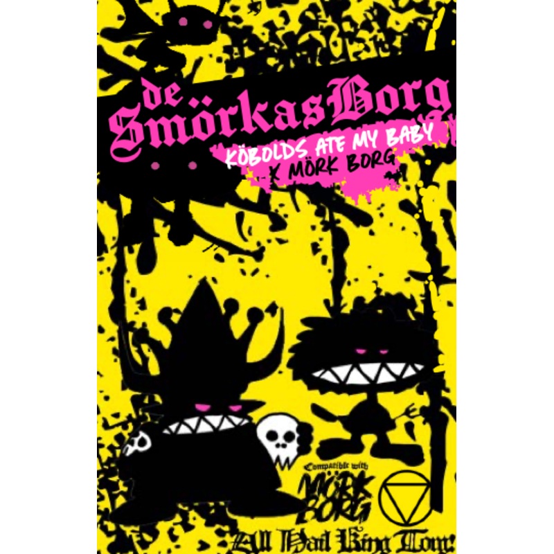 SMORKAS BORG A Kobolds Ate My Baby + Mork Borg crossover